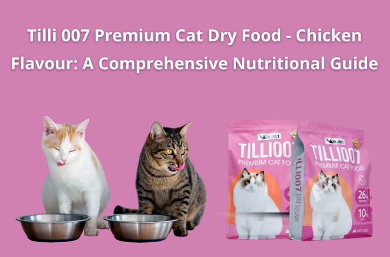 Tilli 007 Premium Cat Dry Food – Chicken Flavour: A Comprehensive Nutritional Guide